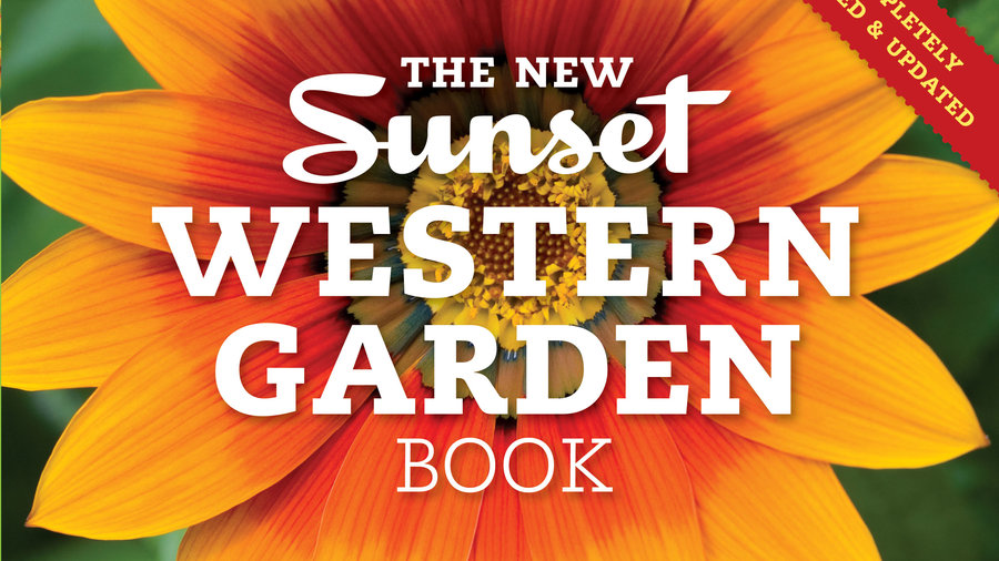 The New Sunset Western Garden Book Sunset Magazine