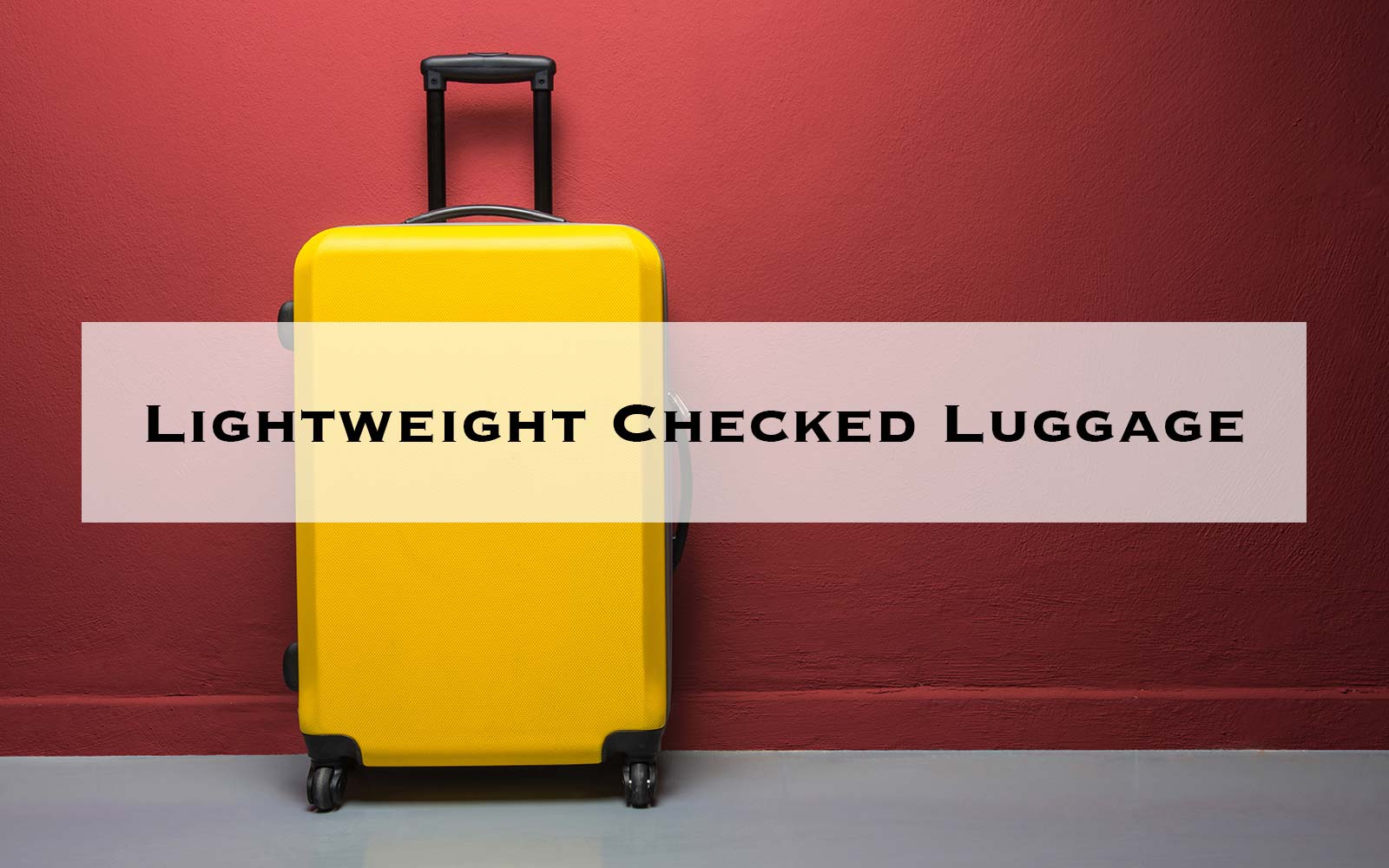 lightweight-checked-luggage
